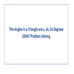 The Angles in a Triangle are x 3x 5x Degrees GMAT Problem Solving